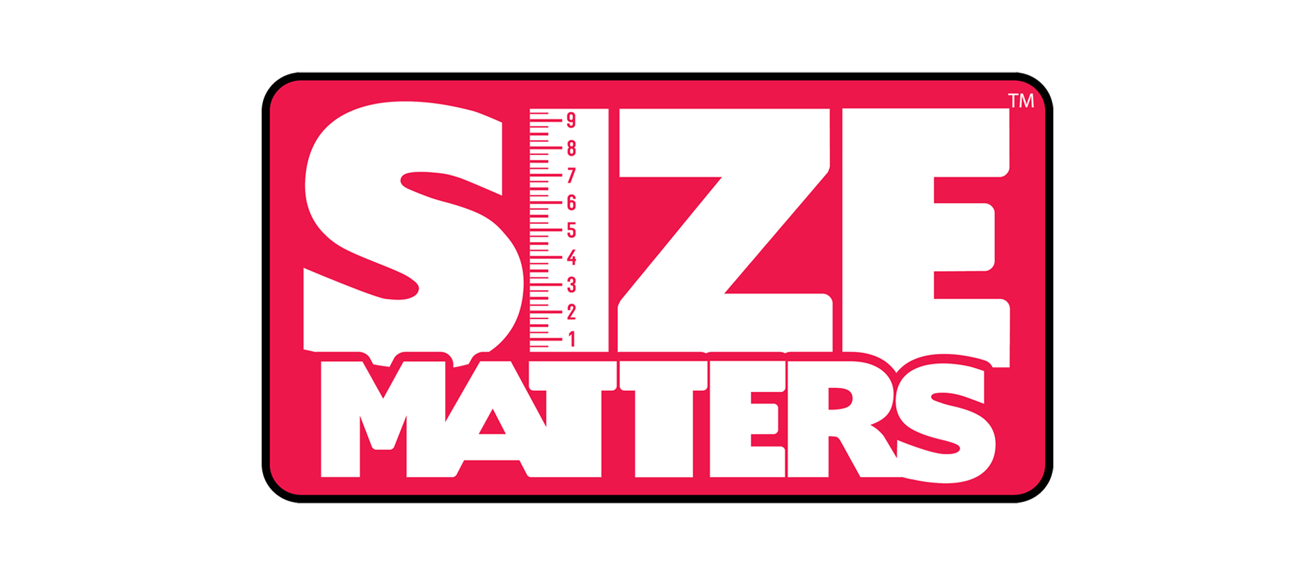 SIZE MATTERS